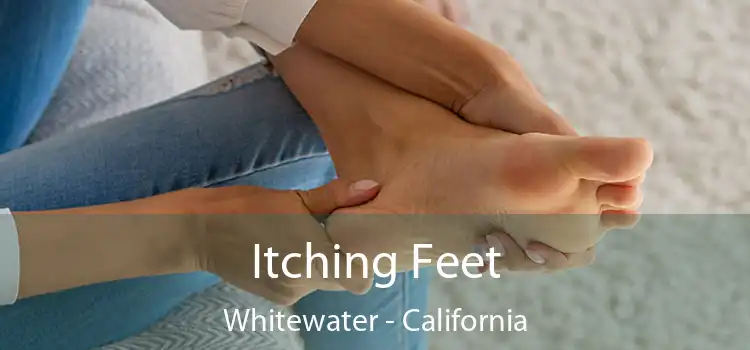 Itching Fееt Whitewater - California