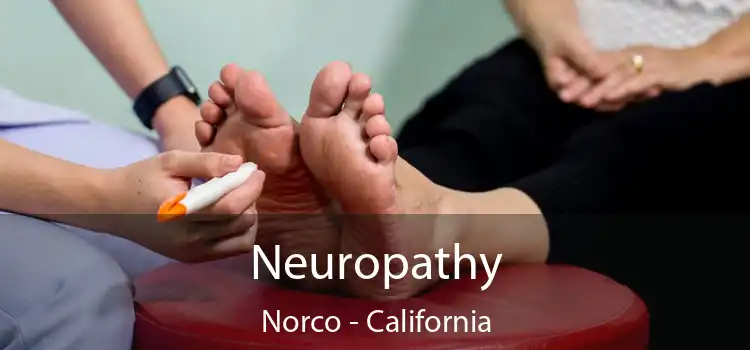 Neuropathy Norco - California