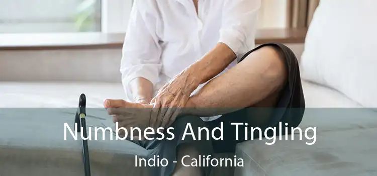 Numbness And Tingling Indio - California