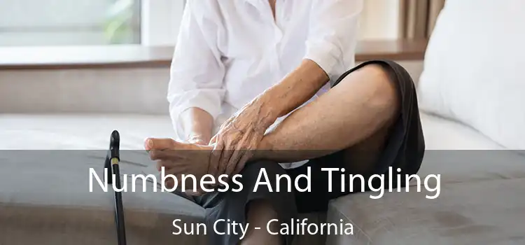 Numbness And Tingling Sun City - California