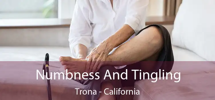 Numbness And Tingling Trona - California