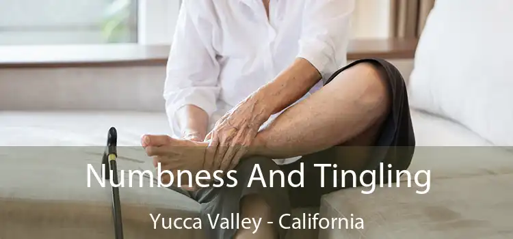 Numbness And Tingling Yucca Valley - California