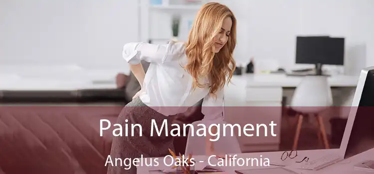 Pain Managment Angelus Oaks - California