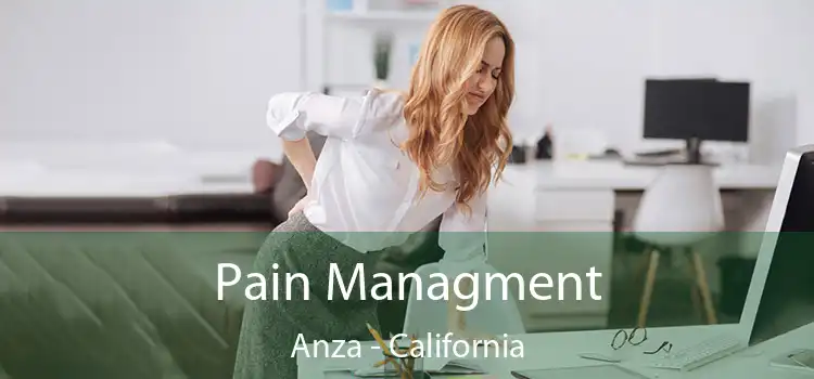 Pain Managment Anza - California