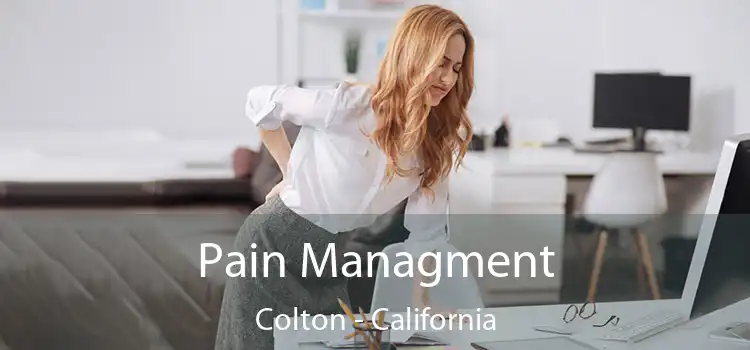 Pain Managment Colton - California