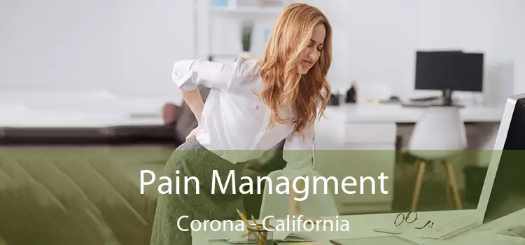 Pain Managment Corona - California