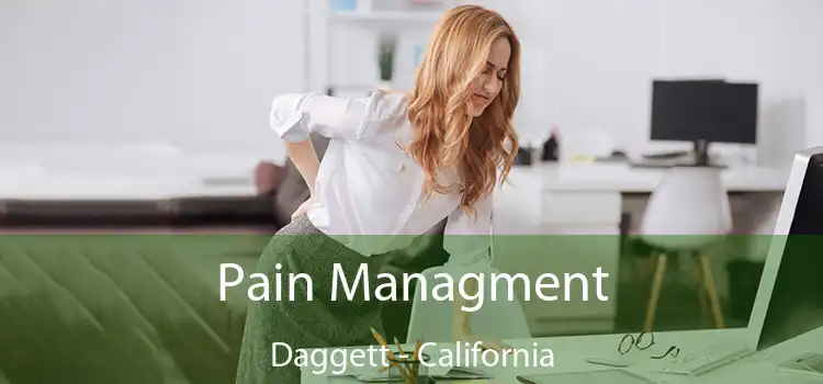 Pain Managment Daggett - California