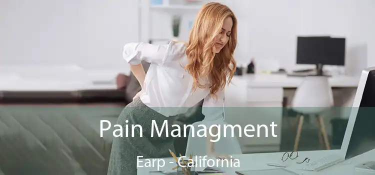 Pain Managment Earp - California