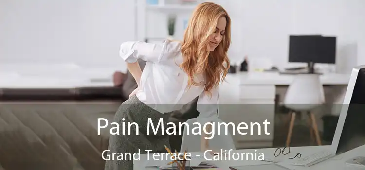 Pain Managment Grand Terrace - California