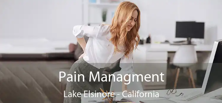 Pain Managment Lake Elsinore - California