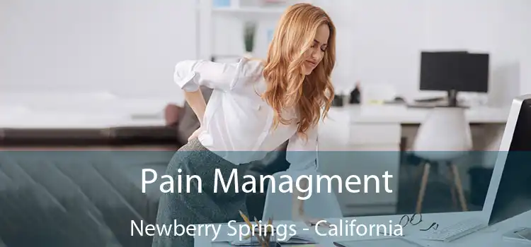 Pain Managment Newberry Springs - California