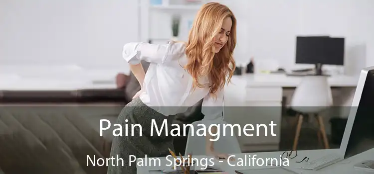 Pain Managment North Palm Springs - California