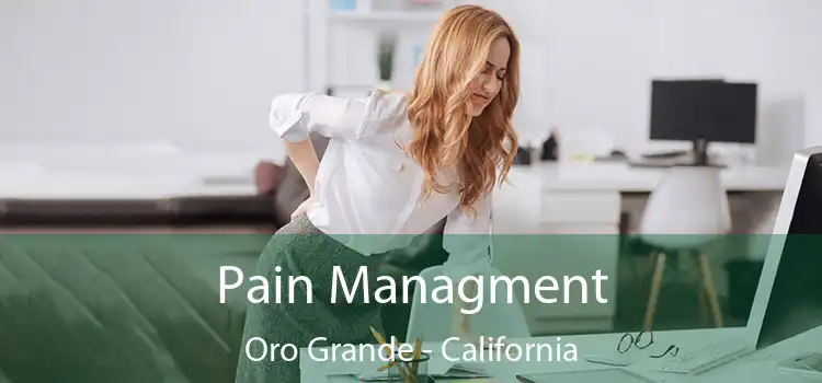 Pain Managment Oro Grande - California